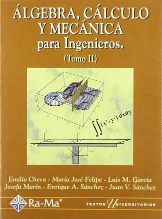 ALGEBRA CALCULO Y MECANICA PARA INGENIEROS VOL. 2 | 9788478973491 | CHECA, EMILIO