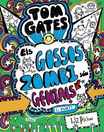 TOM GATES: ELS GOSSOS ZOMBI SÓN GENIALS (I PUNT) | 9788499068459 | PICHON, LIZ