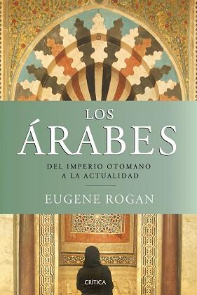 ARABES LOS | 9788498921380 | ROGAN, EUGENE