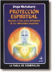 PROTECCION ESPIRITUAL | 9788476404508 | MICKAHARIC, DRAJA