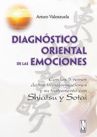 DIAGNÓSTICO ORIENTAL DE LAS EMOCIONES | 9788461240814 | VALENZUELA SERRANO, ARTURO