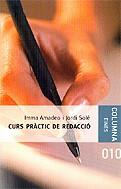 CURS PRACTIC DE REDACCIO | 9788466404846 | IMMA AMADEO JORDI SOLE