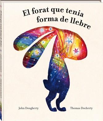 FORAT QUE TENIA FORMA DE LLEBRE | 9788418762949 | DOUGHERTY, JOHN