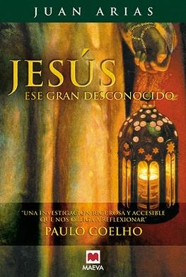 JESUS ESE GRAN DESCONOCIDO | 9788496748200 | ARIAS, JUAN