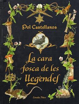 CARA FOSCA DE LES LLEGENDES | 9788413896205 | CASTELLANOS, POL