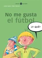 NO ME GUSTA EL FUTBOL (Y QUE?) | 9788424660529 | EGAÑA, ANDONI