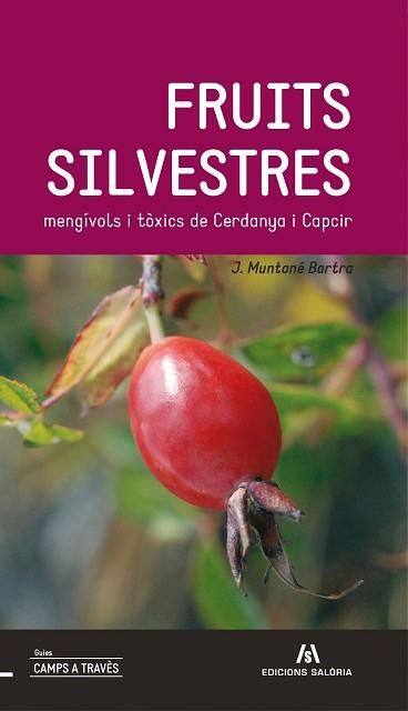 FRUITS SILVESTRES MENGIVOLS I TOXICS DE CERDANYA I CAPCIR | 9788494049750 | MUNTANE BARTRA, J