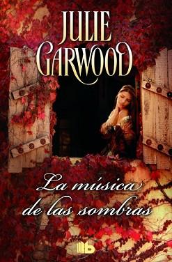 LA MÚSICA DE LAS SOMBRAS | 9788490703014 | GARWOOD, JULIE