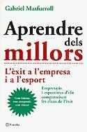 APRENDRE DELS MILLORS | 9788497081528 | MASFURROLL, GABRIEL