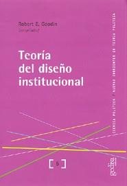 TEORIA DEL DISEÑO INSTITUCIONAL | 9788474328523 | GOODIN, ROBERT E. (COMP.)