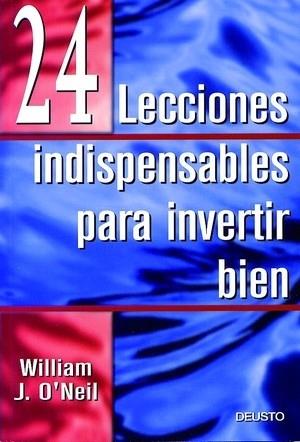 24 LECCIONES INDISPENSABLES PARA INVERTIR BIEN | 9788423421152 | O'NEILL,WILLIAM J.