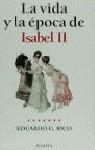 ISABEL II LA VIDA Y LA EPOCA DE | 9788408026228 | RICO, EDUARDO G.