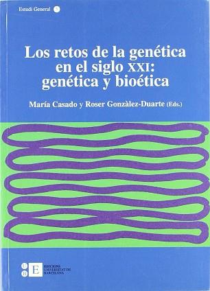 RETOS DE LA GENETICA EN EL SIGLO XXI GENETICA Y BIOETICA | 9788483380536 | CASADO, MARIA