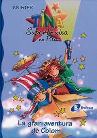 TINA SUPERBRUIXA I EN PITUS: LA GRAN AVENTURA DE COLOM | 9788483048375 | KNISTER