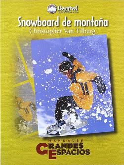 SNOWBOARD DE MONTAÑA | 9788489969308 | TILBURG, CHRISTOPHER VAN