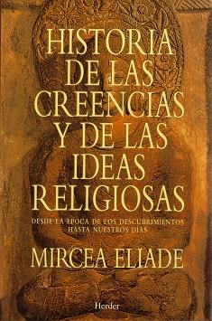 HISTORIA DE LAS CREENCIAS Y DE LAS IDEAS RELIGIOSAS | 9788425418891 | ELIADE, MIRCEA