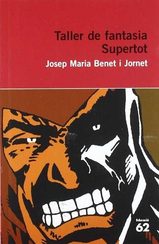 TALLER DE FANTASIA SUPERTOT | 9788429760972 | BENET I JORNET, JOSEP MARIA