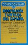 COMO DOMINAR LA MORFOLOGIA Y SINTASIS DEL ESPAÑOL | 9788435907088 | HALLEBEEK, JOS