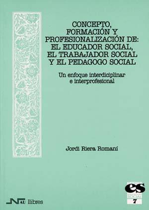 CONCEPTO FORMACION Y PROFESIONALIZACION EDUCADOR S | 9788476425350 | RIERA ROMANI, JORDI