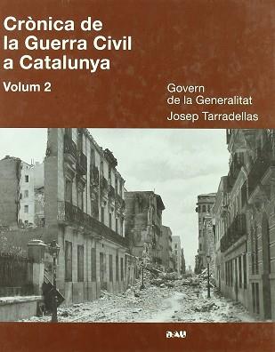 CRONICA DE LA GUERRA CIVIL A CATALUNYA VOLUM 2 | 9788493662516 | GOVERN DE LA GENERALITAT