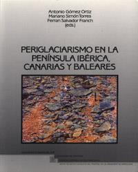 PERIGLACIARISMO EN LA PENINSULA IBERICA,CANARIAS Y | 9788433819826 | GOMEZ ORTIZ, ANTONIO