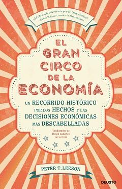 EL GRAN CIRCO DE LA ECONOMÍA | 9788423430123 | LEESON, PETER T.