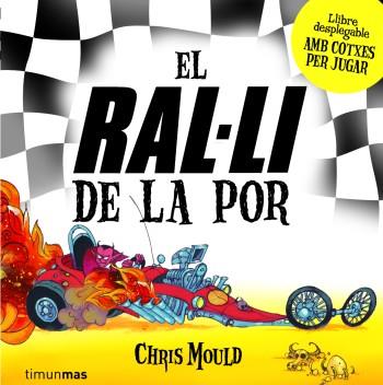 RAL.LI DE LA POR EL (LLIBRE DESPLEGABLE AMB COTXES X JUGAR) | 9788408079392 | MOULD, CHRIS