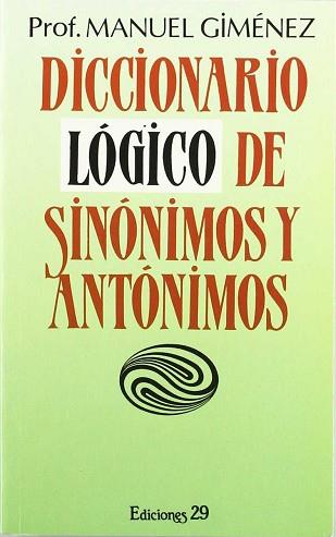 DICCIONARIO LOGICO DE SINONIMOS Y ANTONIMOS | 9788471753816 | GIMENEZ, M.