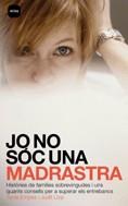 JO NO SOC UNA MADASTRA | 9788496499447 | EMPEZ, TANIA / LLOP, JUDIT