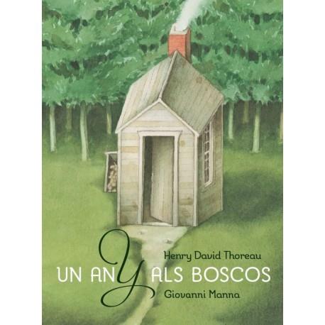 UN ANY ALS BOSCOS | 9788415315421 | THOREAU, HENRU DAVID / MANNA, GIOVANNI (IL)