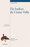 HAIKUS DE CIUTAT VELLA ELS | 9788476608500 | DEFEZ, ANTONI