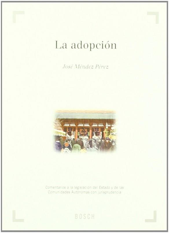 ADOPCION, LA | 9788476766545 | MENDEZ PEREZ, JOSE