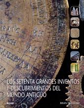 SETENTA GRANDES INVENTOS Y DESCUBRIMIENTOS DEL MUNDO ANTIGUO | 9788498014327 | FAGAN, BRIAN M