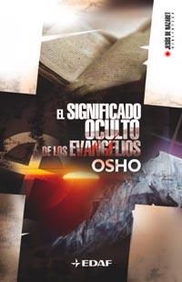 SIGNIFICADO OCULTO DE LOS EVANGELIOS EL | 9788441416345 | OSHO