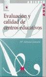 EVALUACION Y CALIDAD DE CENTROS EDUCATIVOS | 9788471337412 | CASANOVA, M.ANTONIA