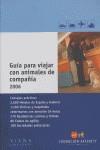 GUIA PARA VIAJAR CON ANIMALES DE COMPAÑIA 2006 | 9788483303757 | FUNDACION AFFINITY