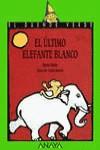 ULTIMO ELEFANTE BLANCO, EL | 9788420775555 | OSORIO, MARTA