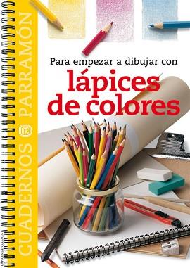 PARA EMPEZAR A DIBUJAR CON LAPICES DE COLORES | 9788434222809 | VARIS