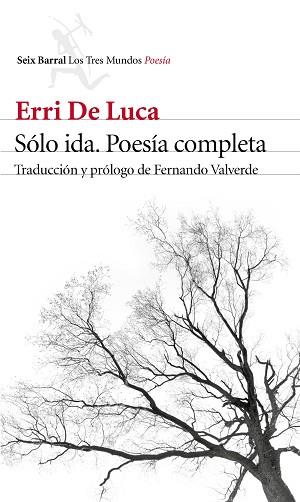 SÓLO IDA. POESÍA COMPLETA | 9788432229640 | DE LUCA, ERRI