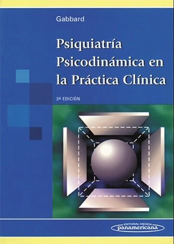 PSIQUIATRIA PSICODINAMICA EN LA PRACTICA CLINICA (3 ED.) | 9789500608909 | GABBARD