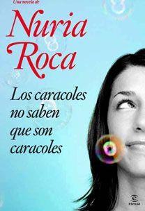 CARACOLES NO SABEN QUE SON CARACOLES | 9788467030570 | ROCA, NURIA