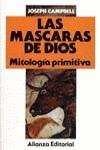 MASCARAS DE DIOS, LAS. T. 1 : MITOLOGIA PRIMITIVA | 9788420696218 | CAMPBELL, JOSEPH