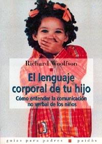 LENGUAJE CORPORAL DE TU HIJO, EL | 9788449304873 | WOOLFSON, RICHARD