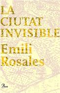 CIUTAT INVISIBLE (EDICIO ESPECIAL) | 9788484378549 | ROSALES, EMILI