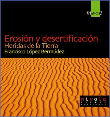 EROSION Y DESERTIFICACION | 9788495599377 | LOPEZ BERMUDEZ, FRANCISCO