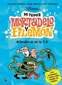 ANIMALERÍAS EN LA T.I.A. (MI PRIMER MORTADELO Y FILEMÓN) | 9788402430076 | IBÁÑEZ, FRANCISCO