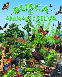 BUSCA ELS ANIMALS DE LA SELVA | 9788430534180 | ARREDONDO, FRANCISCO