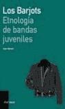 BARJOTS ETNOLOGIA DE BANDAS JUVENILES, LOS | 9788434442627 | MONOD, JEAN