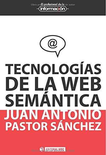 TECNOLOGÍAS DE LA WEB SEMÁNTICA | 9788497884747 | PASTOR SÁNCHEZ, JUAN ANTONIO