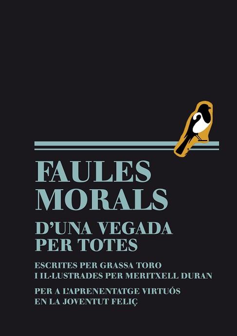 FAULES MORALS D'UNA VEGADA PER TOTES | 9788493803605 | GRASSA TORO